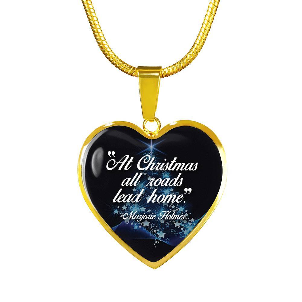 Gold Heart Pendant -  All Roads Lead Home - Celebrate Christmas - Gift for Men and Women