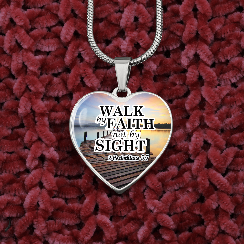 High Quality Surgical Steel Luxury Necklace - Heart Pendant - Walk by Faith, not by Sight - Gift for Women - Gift for Men