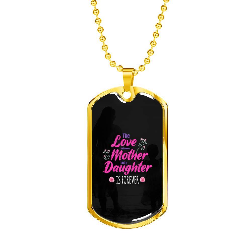 Engraved Gold Dog Tag Pendant With Ball Chain - The Love-Mother And Daughter - Gift for Daughter - Gift for Women