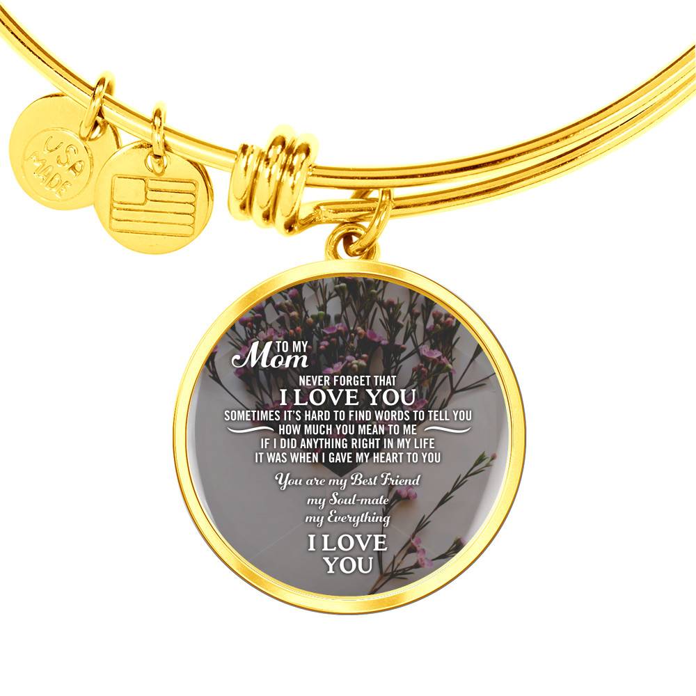 Gold Circle Pendant Bangle - To My Mom Never Forget That I Love You - Gift for Mother - Gift for Women