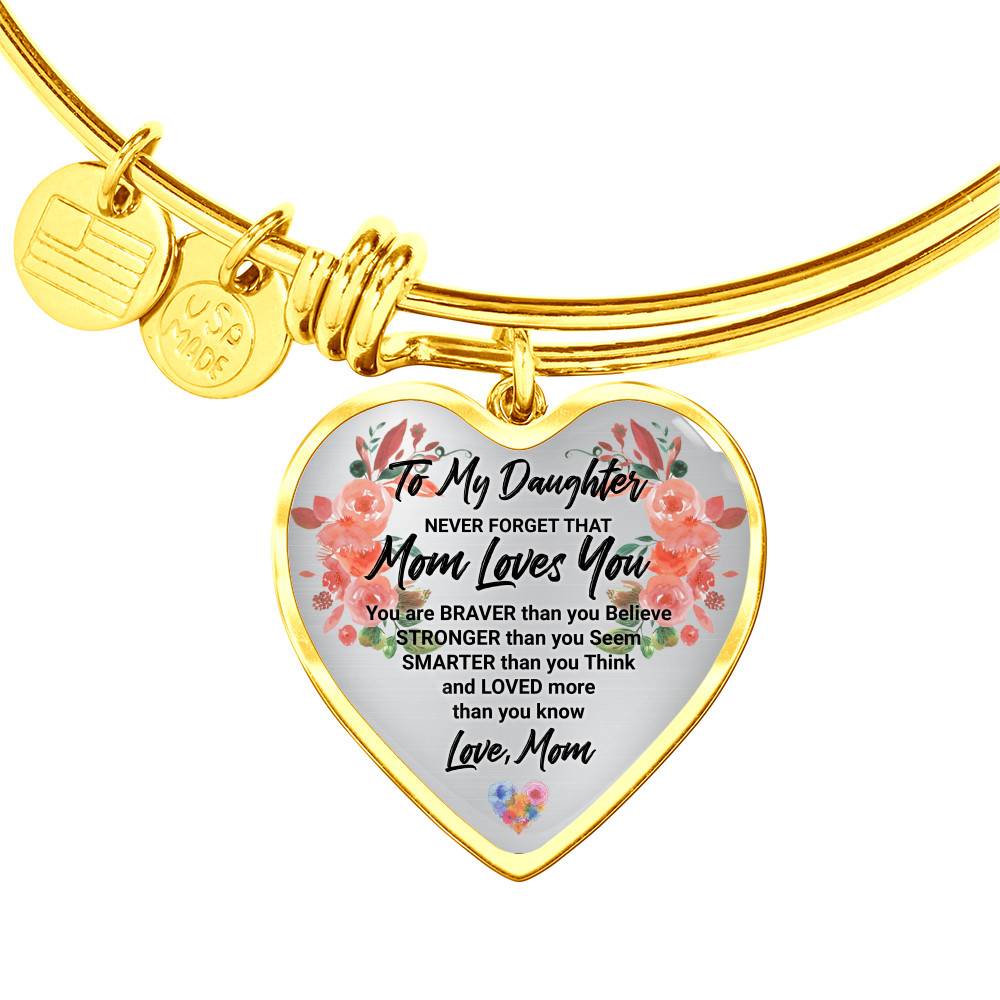 Gold Heart Pendant Bangle - High Quality Surgical Steel - Never Forget that Mom Loves You - Gift for Daughter - Gift for Women