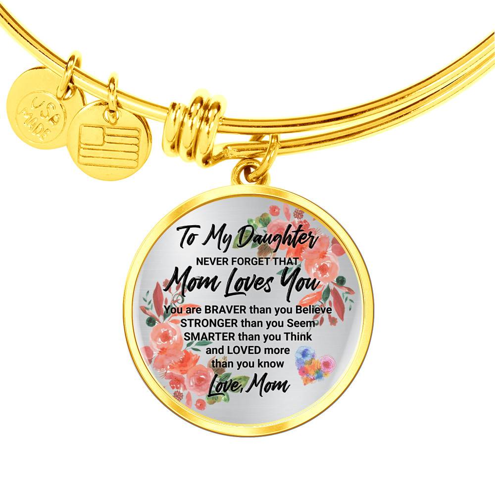 Gold Circle Pendant Bangle - Never Forget that Mom Loves You - Gift for Daughter - Gift for Women