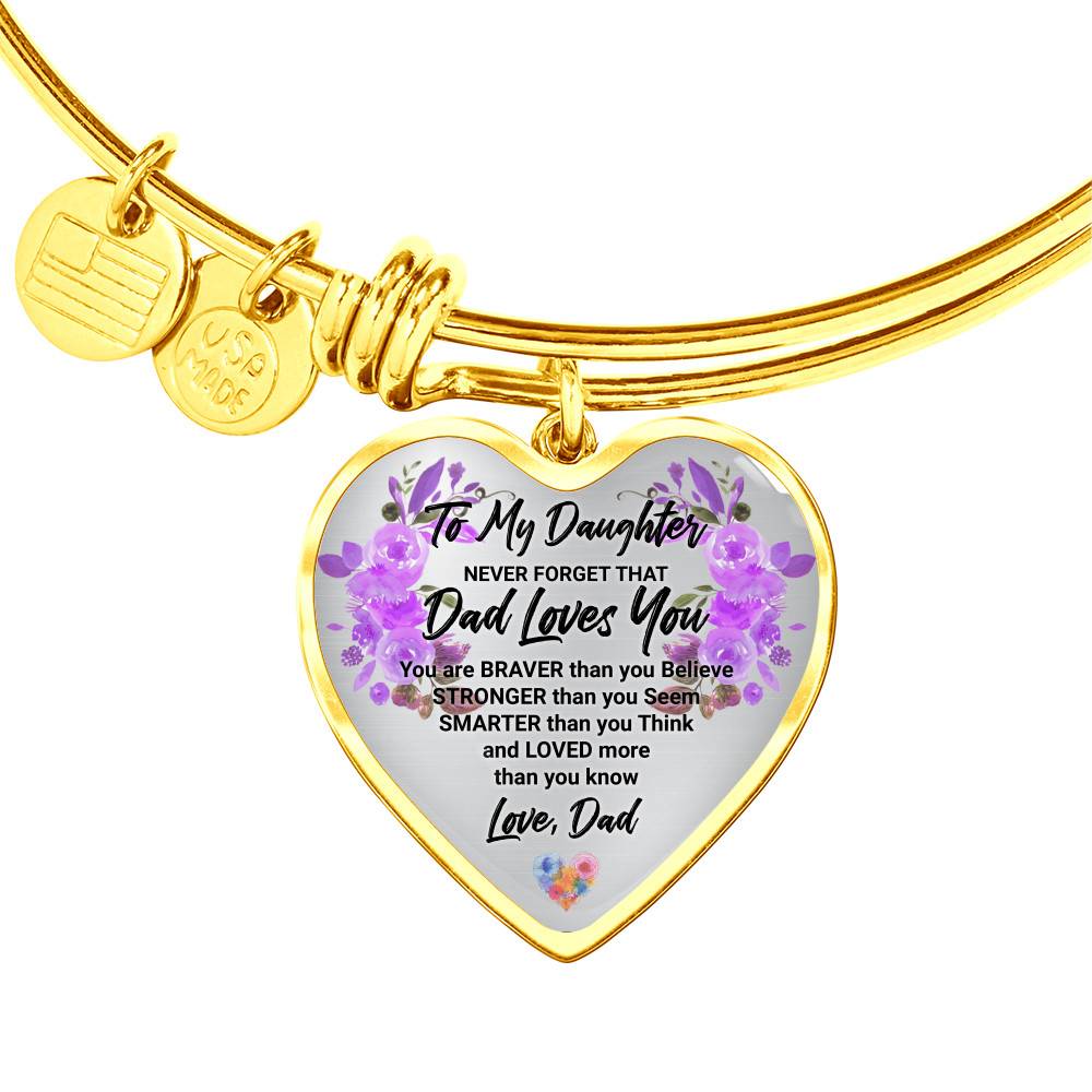 Gold Heart Pendant Bangle - High Quality Surgical Steel - Never Forget that Dad Loves You - Gift for Daughter - Gift for Women