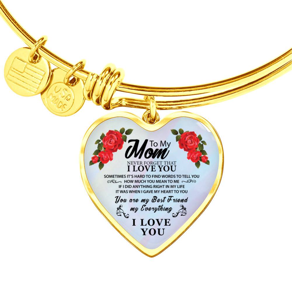 Gold Heart Pendant Bangle - High Quality Surgical Steel - To My Mom, Never Forget That I Love You - Gift for Mother - Gift for Women