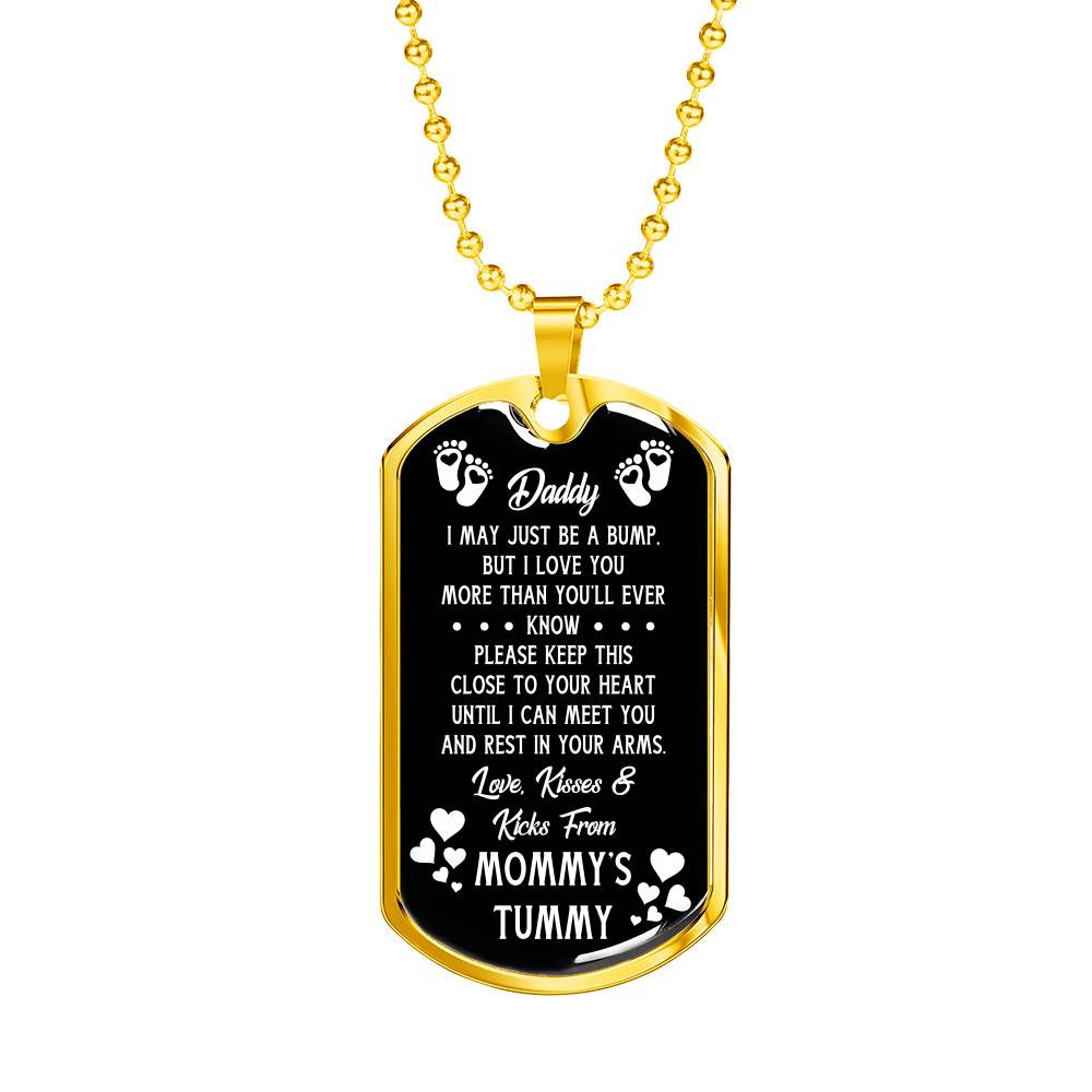 Gold Dog Tag Pendant With Ball Chain - Daddy, I May Just Be A Bump But I Love You More Than You'll Ever Know - Gift for Dad - Gift for Men