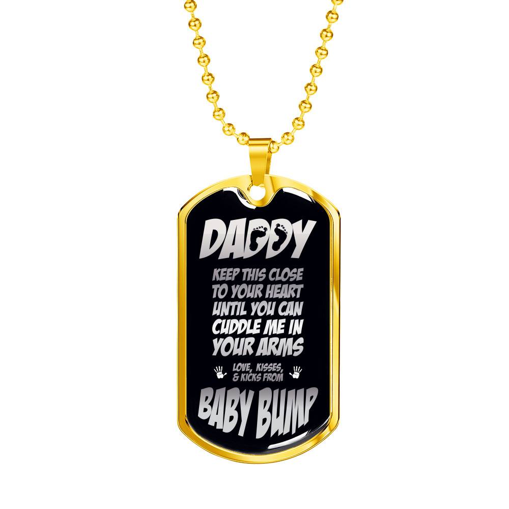 Gold Dog Tag Pendant With Ball Chain - Daddy, Keep This Close In Your Heart Until You Can Cuddle Me In Your Arms - Gift for Dad - Gift for Men