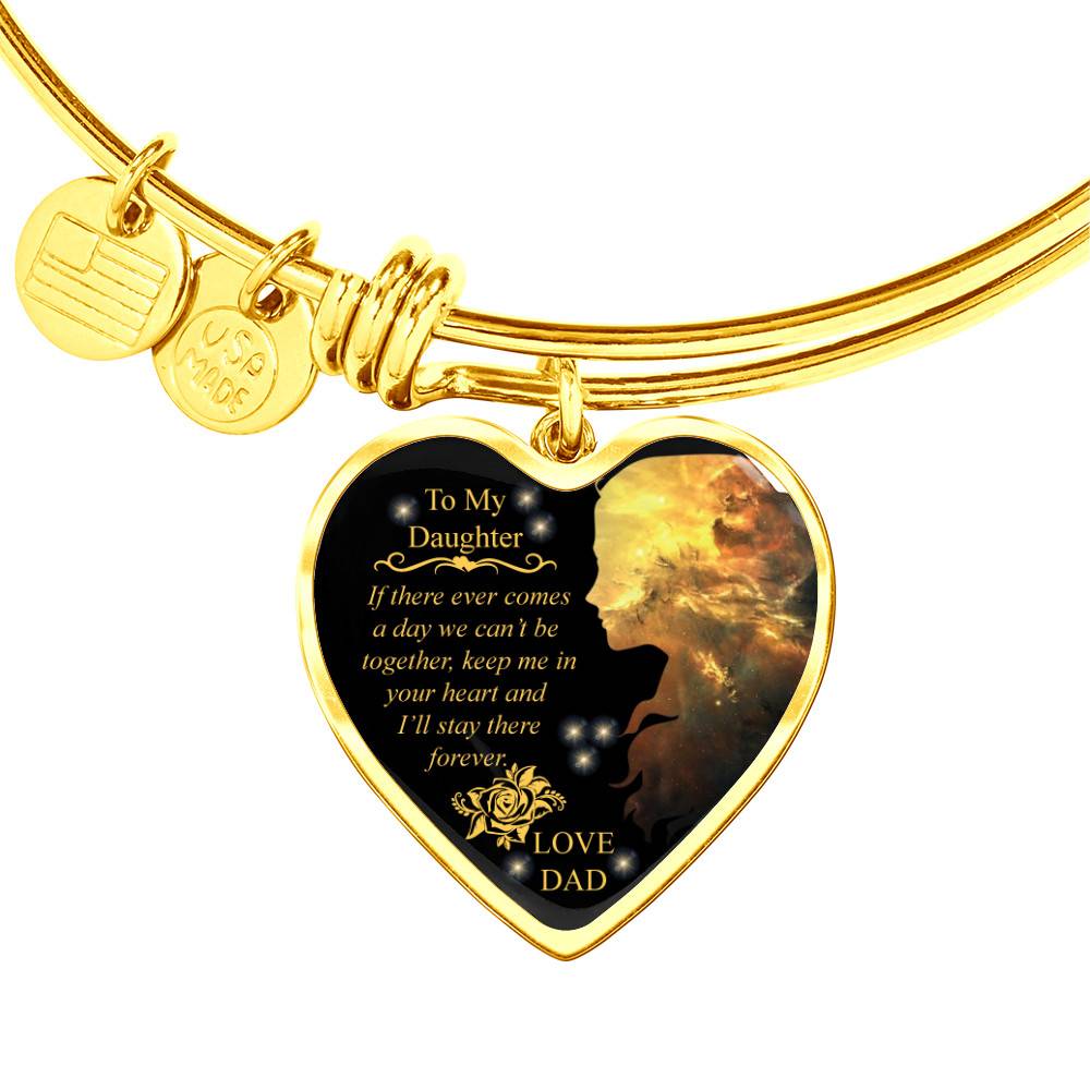 Gold Heart Pendant Bangle - High Quality Surgical Steel - To My Daughter, Keep Me In Your Heart And I'll Stay There... - Gift for Daughter - Gift for Women