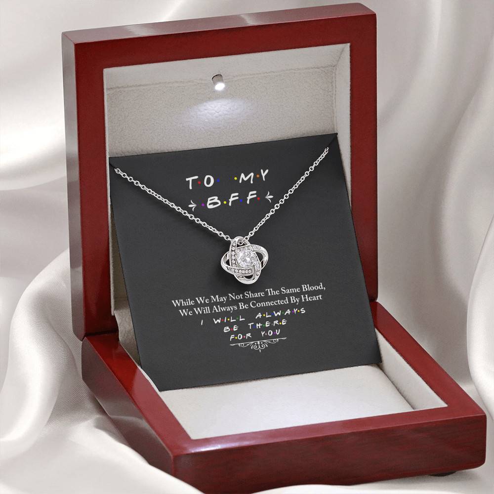 Love Knot Necklace with Message Card and Gift Box - To My BFF I Will Always Be There For You - LOVE KNOT - Necklace for Friend - Gift for Friend