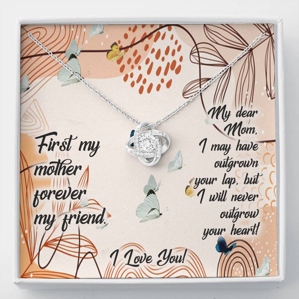 Love Knot Necklace with Message Card and Gift Box - First My Mother, Forever My Friend -Necklace for Mom - Gift for Mom