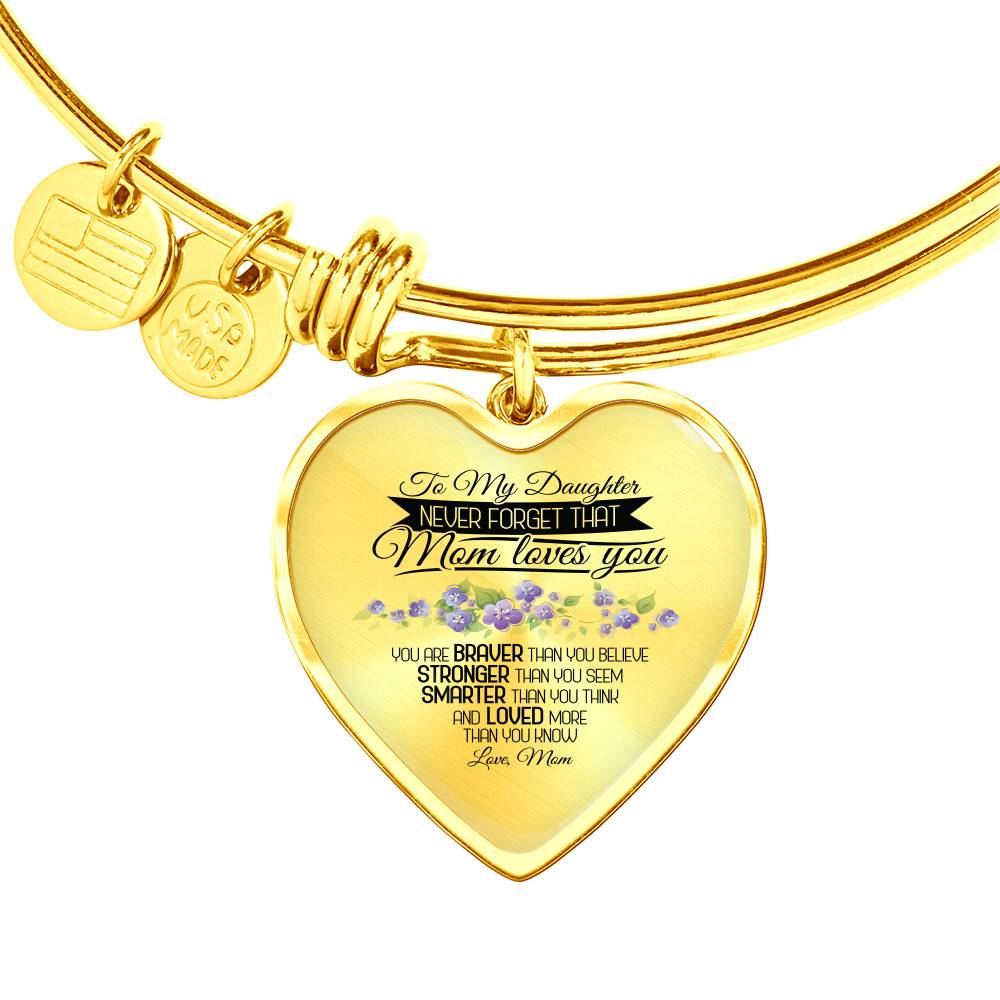 Gold Heart Pendant Bangle - High Quality Surgical Steel - To My Daughter Never Forget That Mom Loves You - Gift for Daughter - Gift for Women