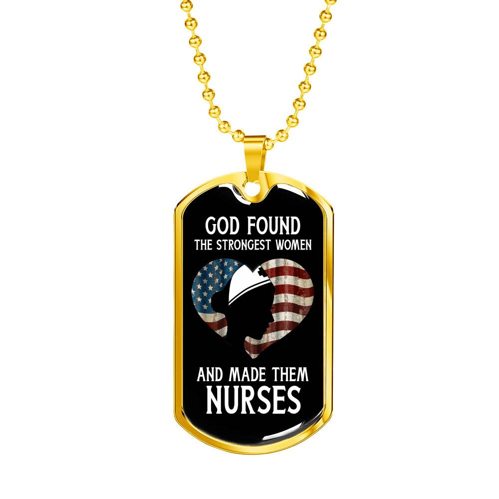 Gold Dog Tag Pendant With Ball Chain - God Found The Strongest Women - Nurse - Gift for Daughter - Gift for Women